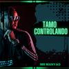 Tamo Controlando - Mr Manyao