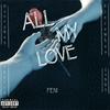 All My Love (Explicit) - sincewhen&Fenì