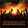 Hands Up (Explicit) - DJane HouseKat&Pulsedriver&Groove Coverage