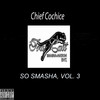 Out of Smoke (Explicit) - Chief Cochice&So Smasha Payso&Yung E