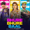 Bhure Bhure Baal (feat. Sinta & Nisha Bhatt) - Rb Gujjar&Sinta&Nisha Bhatt