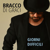 Giorni difficili - Bracco Di Graci