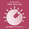 Work, Walk, Jack (Original Mix) - divaDanielle