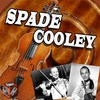 You Never Miss the Water - Spade Cooley