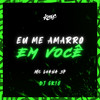 Eu Me Amarro em Você - MC Luana SP&DJ GK18