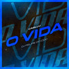 O Vida - Casllu&DJ Felipe do CDC