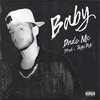 Baby (Explicit) - Dado MC