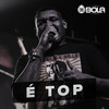 Ela É Top - MC Bola&DJ Gao