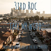 Take My Word - 3ird Roc