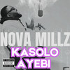 KASOLO AYEBI - Nova Millz