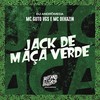 Jack de Maça Verde (Explicit) - MC Guto VGS&Mc Dekazin&DJ Andromeda