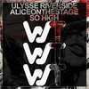 So High - Ulysse Riverside&aliceonthestage