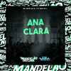 Ana Clara (Explicit) - DJ REIS ZS&MC Fefe Da ZL