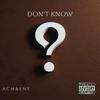 Don't Know (feat. EdixValentinoo) - C33jay&EdixValentinoo