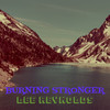 Burning Stronger - Lee Reynolds