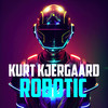 Robotic (Sugar Rody Remix) - Kurt Kjergaard&Sugar Rody