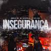 Insegurança (Explicit) - Angelo MC&MC Magrão FP&DJ Biel Mix