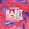 Habit (Dack Janiels & Wenzday Remix) - Rain Man&Dack Janiels&Krysta Youngs&Wenzday