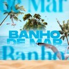 Banho de Mar - MC Muka&DJ W7 OFICIAL