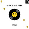 MAKE ME FEEL - Hipinozze