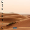 Deserted (Explicit) - Lonely Rich&Vonnie