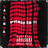 Pienso En Ti (Explicit) - Darlyn Nay&Babilom Produce