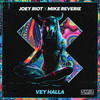 Vey Halla (Extended Mix) - Joey Riot&Mike Reverie