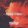 Eternal Echoes - Mistingo