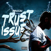 TRUST ISSUE (Explicit) - 40blocko