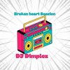 Broken heart Session - DJ Dimplez&DJ DIKA&DJ Diego