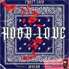 Hood Love (Explicit) - Frost Loco