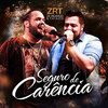 Seguro de Carência (Ao Vivo) (Ao Vivo|Explicit) - Zé Ricardo & Thiago