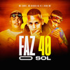 Faz 40 O Sol (Explicit) - Mc Neguin da VL&MC Luuky&Nick MC
