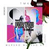 For You (feat. StyLez) (Explicit) - TMK_&Stylez