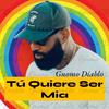 tu quiere ser mia - Gnomo Diablo