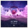 Let Me Go - Jay Bird&Shiah Maisel