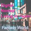 Digital Nomad Living In Japan - Fantasy World