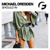 Should In (Original Mix) - Michael Dresden