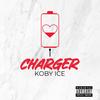 Charger (Explicit) - Koby Ice