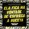 Ela Fica na Vontade de Esfrega a Buceta (Explicit) - DJ Lipe Original&MC Mn&MC Luana SP