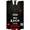 No Luck (Explicit) - George Young Y.F.G.