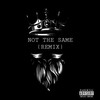 Not the Same [feat. Slicka da Ice] (Remix|Explicit) - Kydd Slick&Slicka da Ice