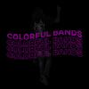 Colorful Bands (Explicit) - SPO