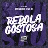 Rebola Gostosa (Explicit) - Mc Maiquin&Mc Bf&DJ Kley