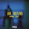 Dr Miami (Explicit) - Booter Bee&M1LLIONZ