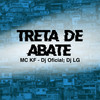 Treta de Abate (Explicit) - MC KF&DJ Official