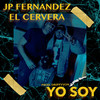 Yo Soy - JPFernandez&El Cervera