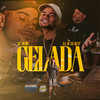 Gelada - Mc Dkziin&DJ JR No Beat