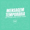 Mensagem Temporária (Explicit) - DJ DUARTE&Dj KAYO ORIGINAL&MC LCKaiique&MC Rondom&Juka Mandelão&Prime Funk