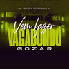 Vem Fazer Vagabundo Gozar (Explicit) - MC 7 Belo&Mc Brunin JP